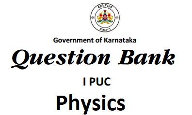 1st PUC Physics Question Bank with Answers
