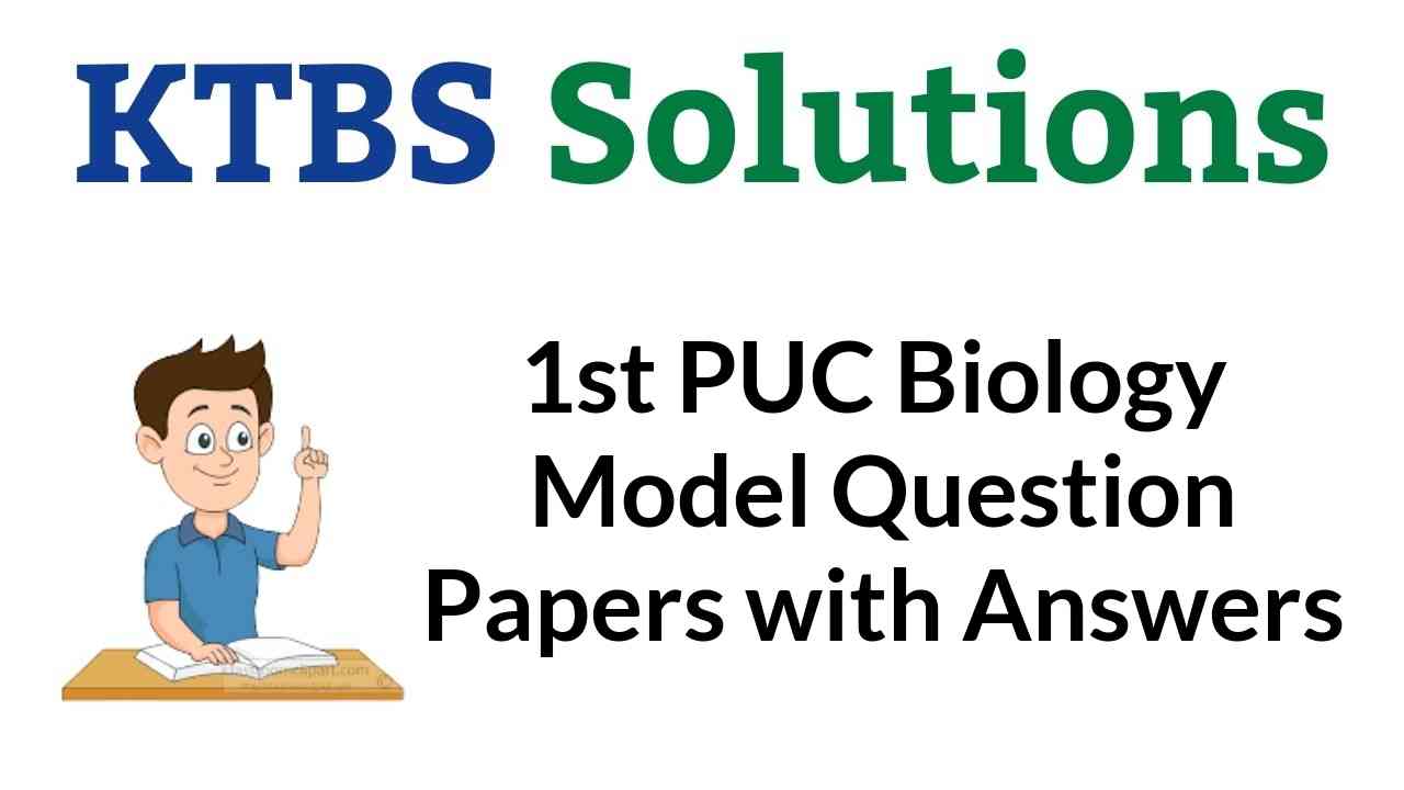 1st PUC Biology Model Question Papers with Answers