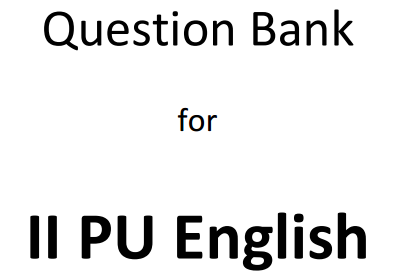 2nd PUC English Question Bank with Answers