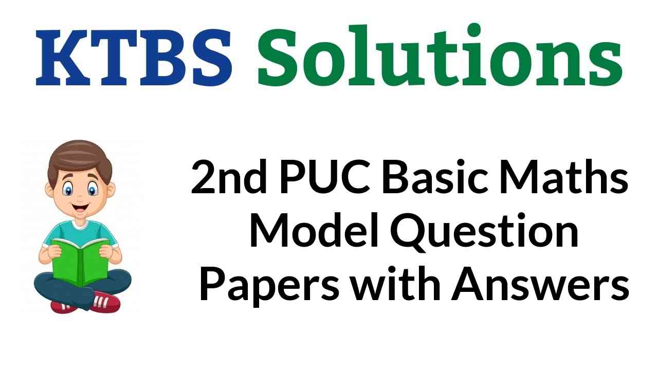 2nd PUC Basic Maths Model Question Papers with Answers