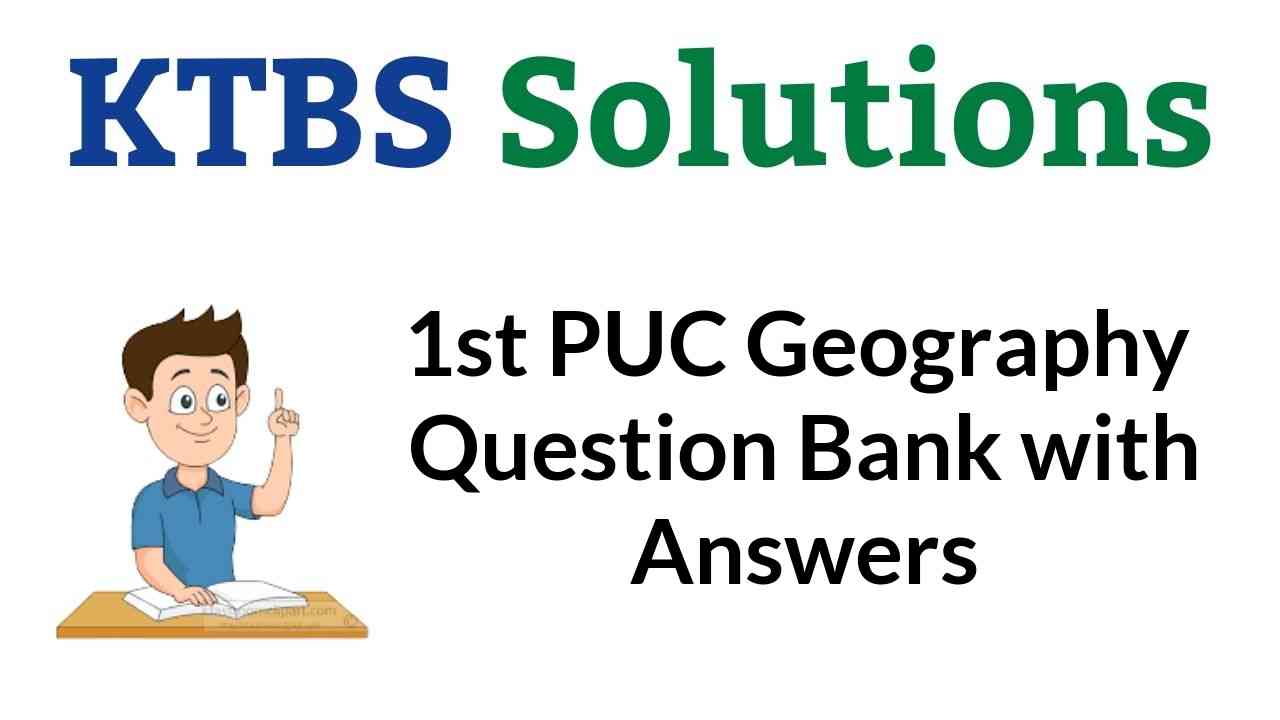 1st PUC Geography Question Bank with Answers Karnataka