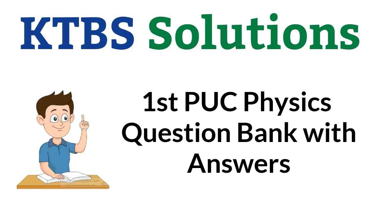 1st PUC Physics Question Bank with Answers Karnataka