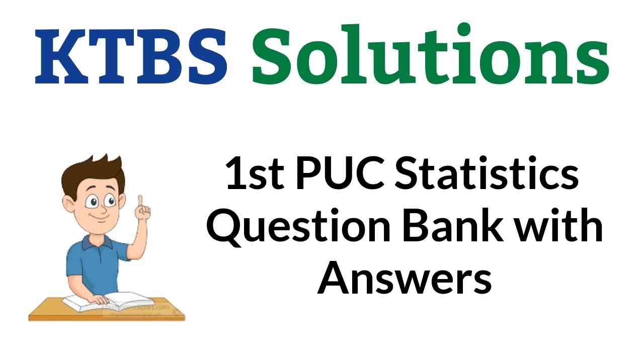 1st PUC Statistics Question Bank with Answers Karnataka