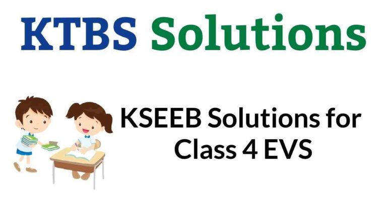 KSEEB Solutions for Class 4 EVS Environmental Studies Karnataka State Syllabus