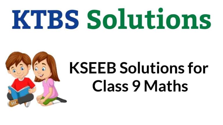 KSEEB Solutions for Class 9 Maths Karnataka State Syllabus